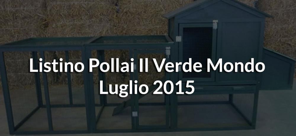 Listino Pollai  Il Verde Mondo | Luglio 2015