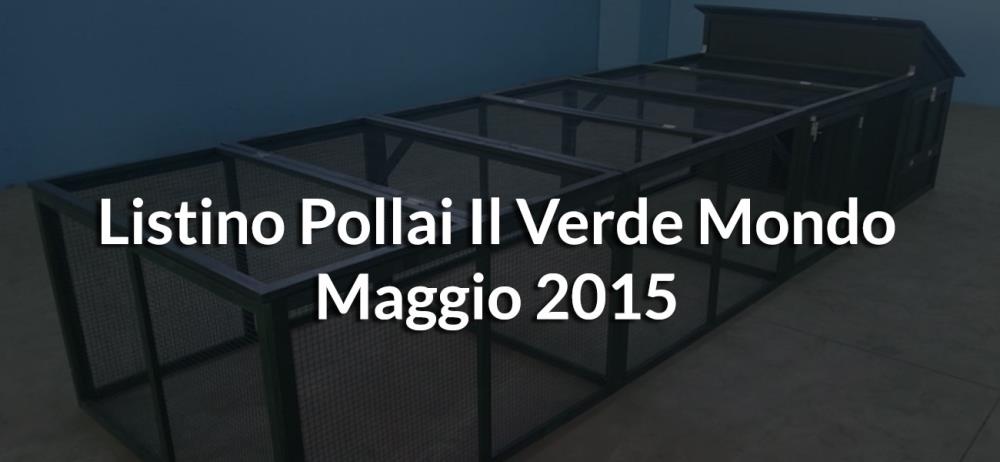 Listino Pollai Il Verde Mondo | Maggio 2015