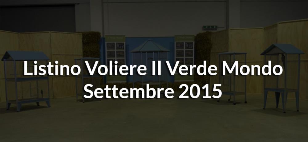 Listino Voliere Il Verde Mondo | Settembre 2015